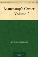 Beauchamp's Career - Volume 2 - George Meredith