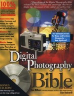 Digital Photography Bible - Ken Milburn, Ron Rockwell, Mark I. Chambers