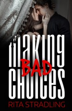 Making Bad Choices - Rita Stradling