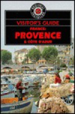 Visitor's Guide to France: Provence and Cote D'Azur - Hunter, Norman Brangham, Richard Sale