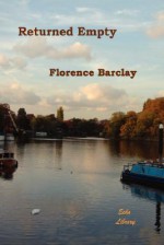 Returned Empty - Florence L. Barclay