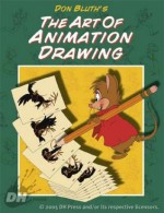 Don Bluth's Art Of Animation Drawing - Don Bluth