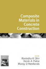 Composite Materials in Concrete Construction - R.K. Dhir, K.A. Paine, M.D. Newlands