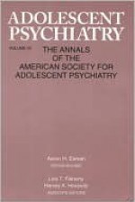 Adolescent Psychiatry, V. 25: Annals of the American Society for Adolescent Psychiatry - Aaron Esman