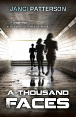 A Thousand Faces - Janci Patterson