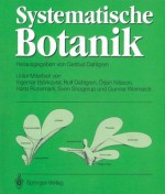 Systematische Botanik (German Edition) - Getrud Dahlgren, R.v. Bothmer, L. Engstrand, Ö. Nilsson, A. Oredsson, Johannes Persson, B. Sundström, H. Sonesson, Meinrad Küttel, I. Björkqvist, R. Dahlgren, H. Runemark, S. Snogerup, G. Weimarck, Gertrud Dahlgren