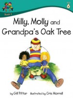 Milly Molly and Grandpas Oak Tree (Milly Molly (Level 6)) - Gill Pittar, Cris Morrell