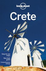 Lonely Planet Crete (Regional Guide) - Andrea Schulte-Peevers, Des Hannigan, Chris Deliso