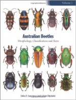 Australian Beetles: Morphology, Classification and Keys - Adam Slipinski, John F. Lawrence