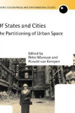 Of States and Cities: The Partitioning of Urban Space - Peter Marcuse