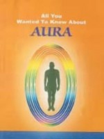 All You Wanted to Know About Aura - Ravindra Kumar