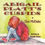 Abigail Platt's Cuspids - Doc Mcduke, Michelle Morse