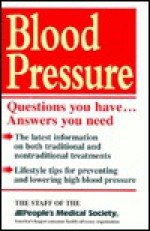 Blood Pressure: Questions You Have, Answers You Need - People's Medical Society