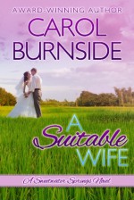 A Suitable Wife (Sweetwater Springs, #1) - Carol Burnside