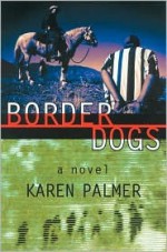 Border Dogs - Karen Palmer