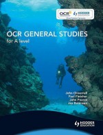 Ocr General Studies For A Level: Student's Book - Paul Fletcher, John Chiverell, John Pearce, Jan Robinson