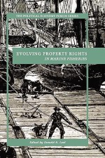 Evolving Property Rights in Marine Fisheries - Donald R. Leal