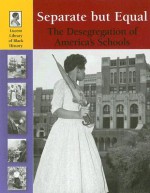 Separate But Equal: The Desegregation of America's Schools - Anne Wallace Sharp