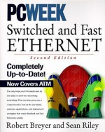 Switched and Fast Ethernet - Robert Breyer, Sean Riley