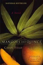 Mangoes and Quince - Carol Field