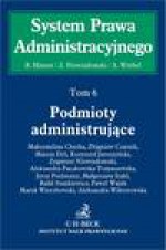 Podmioty administrujące. Tom 6 - Roman Hauser, Andrzej Wróbel, Zygmunt Niewiadomski, Marcin Dyl, Krzysztof Jaroszyński, Wajda Paweł, Marek Wierzbowski, Wiktorowska Aleksandra, Cherka Maksymilian, Zbigniew Czarnik, Aleksandra Paczkowska-Tomaszewska, Jerzy Posłuszny, Małgorzata Stahl, Rafał Stankiewicz