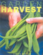 Garden Harvest - Steve Bradley