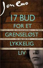 17 bud for et grenseløst lykkelig liv - Jon Ewo