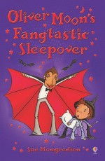 Oliver Moon's Fangtastic Sleepover - Sue Mongredien, Jan McCafferty