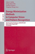 Energy Minimization Methods in Computer Vision and Pattern Recognition: 6th International Conference, EMMCVPR 2007, Ezhou, China, August 27-29, 2007, Proceedings - Song-Chun Zhu