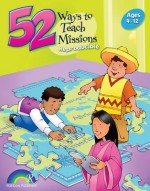 52 Ways to Teach Missions: Ages 3-12 - Nancy S. Williamson