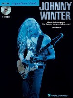 Johnny Winter: A Step-By-Step Breakdown of the Guitar Styles and Techniques of a Blues Legend - Dave Rubin, Johnny Winter