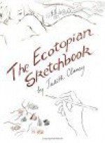 The Ecotopian Sketchbook - Ernest Callenbach