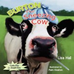 Burton the Sneezing Cow - Lisa Hall, Pam Keaton