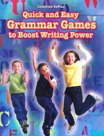 Quick and Easy Grammar Games to Boost Writing Power - Catherine Depino