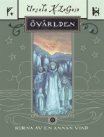 Burna av en annan vind (Övärlden, #6) - Ursula K. Le Guin, Lena Jonsson, Nils-Petter Ekwall