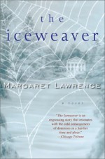 The Iceweaver: A Novel - Margaret Lawrence