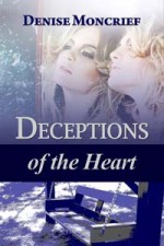 Deceptions of the Heart - Denise Moncrief