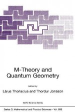 M-Theory and Quantum Geometry (NATO Science Series C: (closed)) - Thordur Jonsson