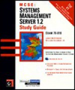 MCSE: Systems Management Server 1.2 Study Guide - William Heldman