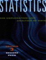 Statistics, the Exploration and Analysis of Data - Jay L. DeVore, Roxy L. Peck