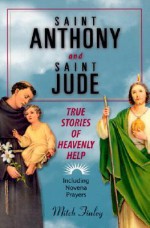 Saint Anthony and Saint Jude: True Stories of Heavenly Help - Mitch Finley