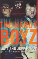 The Hardy Boyz: Exist 2 Inspire - Matt Hardy, Jeff Hardy, Michael Krugman