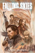 Falling Skies - Juan Ferreyra, Paul Tobin, Andrew Dalhouse