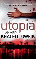 Utopia - أحمد خالد توفيق, Ahmed Khaled Towfik, Chip Rosetti