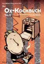 Das Ox-Kochbuch, Teil II: Moderne vegetarische Küche für Punkrocker und andere Menschen - Joachim Hiller, Uschi Herzer, Ole Kaleschke