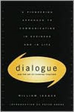 Dialogue: The Art Of Thinking Together - William Isaacs, Peter M. Senge