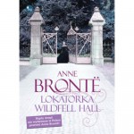 Lokatorka Wildfell Hall - Anne Brontë, Magdalena Hume