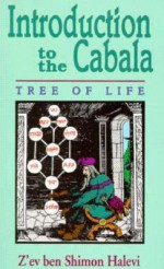 Introduction to the Cabala: Tree of Life - Z'ev Ben Shimon Halevi