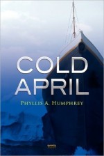 Cold April - Phyllis A. Humphrey