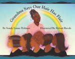 Grandma Says Our Hair Has Flair - Sandy L. Holman, Robert Revels